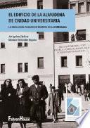 El Edificio de la Almudena de Ciudad Universitaria