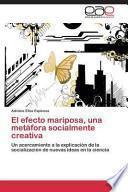 El Efecto Mariposa, Una Metafora Socialmente Creativa