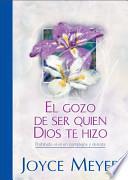 El gozo de ser quien dios te hizo