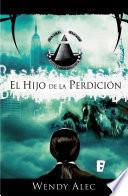 El hijo de la perdición (Saga de Crónicas de Hermanos 2)