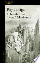 El hombre que inventó Manhattan