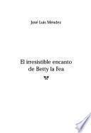 El irresistible encanto de Betty la fea