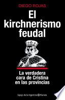 El kirchnerismo feudal