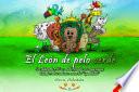 El León de Pelo Verde Ser diferente no es malo, puede ser muy guay