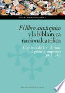 El libro autárquico y la biblioteca nacionalcatólica