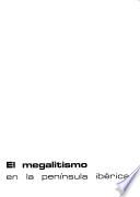 El megalitismo en la Península Ibérica