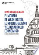 El modelo de washington, el neoliberalismo y el desarrollo económico