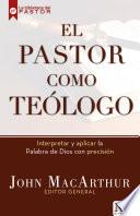 El pastor como teólogo