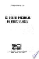 El perfil pastoral de Félix Varela