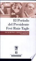 El período del Presidente Frei Ruiz-Tagle