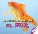 El Pez: Fish