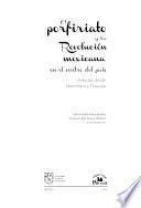 El Porfiriato y la Revolución Mexicana en el centro del país