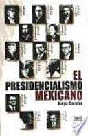El presidencialismo mexicano