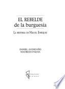 El rebelde de la burguesía