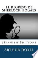 El Regreso de Sherlock Holmes (Spanish Edition)