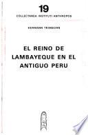 El reino de Lambayeque en el antiguo Perú