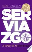 El Serviazgo a través de mi experiencia