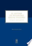 El Sistema de Seguridad Social Chileno