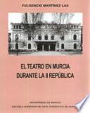 El teatro en Murcia durante la II República