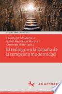 El teólogo en la España de la temprana modernidad