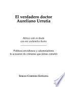 El verdadero doctor Aureliano Urrutia