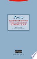 Elementos de teología. Sobre la providencia, el destino y el mal