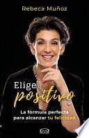 Elige positivo