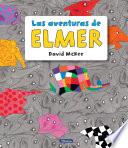 Elmer. Recopilatorio de cuentos - Las aventuras de Elmer