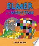 Elmer. Un cuento - Elmer y el monstruo