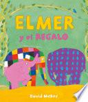 Elmer. Un cuento - Elmer y el regalo
