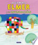 Elmer. Un cuento - Elmer y la inundación