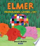 Elmer. Un cuento - Preparados, listos, ¡ya!