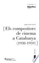 Els compositors de cinema a Catalunya, 1930-1959
