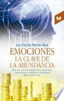 Emociones, la clave de la abundancia