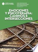 Emociones y psicoterapia: caminos e intersecciones. Psicoterapia y diálogo interdisciplinario