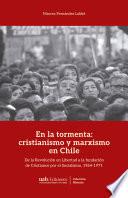 En la tormenta: cristianismo y marxismo en Chile
