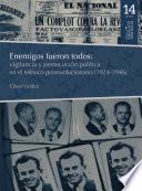 Enemigos fueron todos: vigilancia y persecución política en el México posrevolucionario (1924-1946)