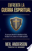 Enfrenta la guerra espiritual