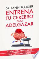 Entrena tu cerebro para adelgazar