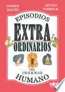 Episodios extraordinarios del ingenio humano