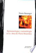 Epistemología y metodología en la obra de Pierre Bourdieu