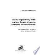 Estado, empresarios y redes rentistas durante el proceso sustitutivo de importaciones