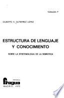 Estructura de lenguaje y conocimiento sobre la epistemología de la semiótica