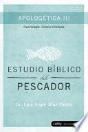Estudio Bíblico del Pescador - Apologética III