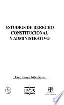 Estudios de derecho constitucional y administrativo