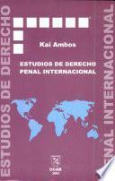 Estudios de derecho penal internacional