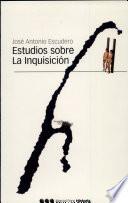 Estudios sobre la Inquisición