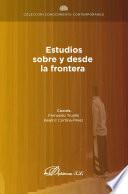 Estudios sobre y desde la frontera