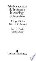 Estudios sociales de la ciencia y la tecnología en América Latina