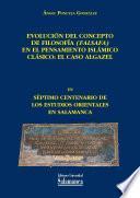 Evolución del concepto de Filosofía (Falsafa) en el pensamiento islámico clásico: el caso Algazel